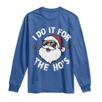 I Do It For The Ho's Long Sleeve Shirt Funny Inappropriate Santa Christmas - Wonder Print Shop