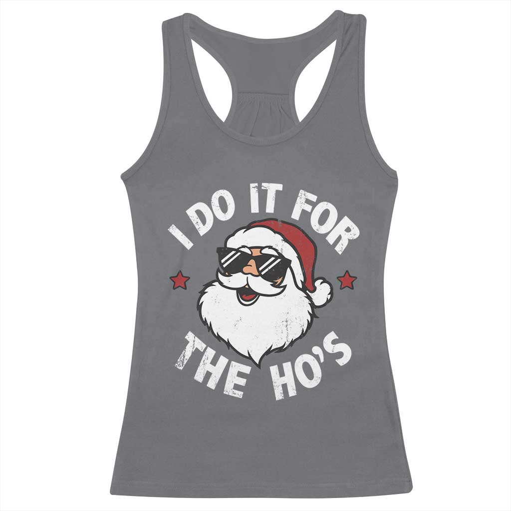 I Do It For The Ho's Racerback Tank Top Funny Inappropriate Santa Christmas - Wonder Print Shop