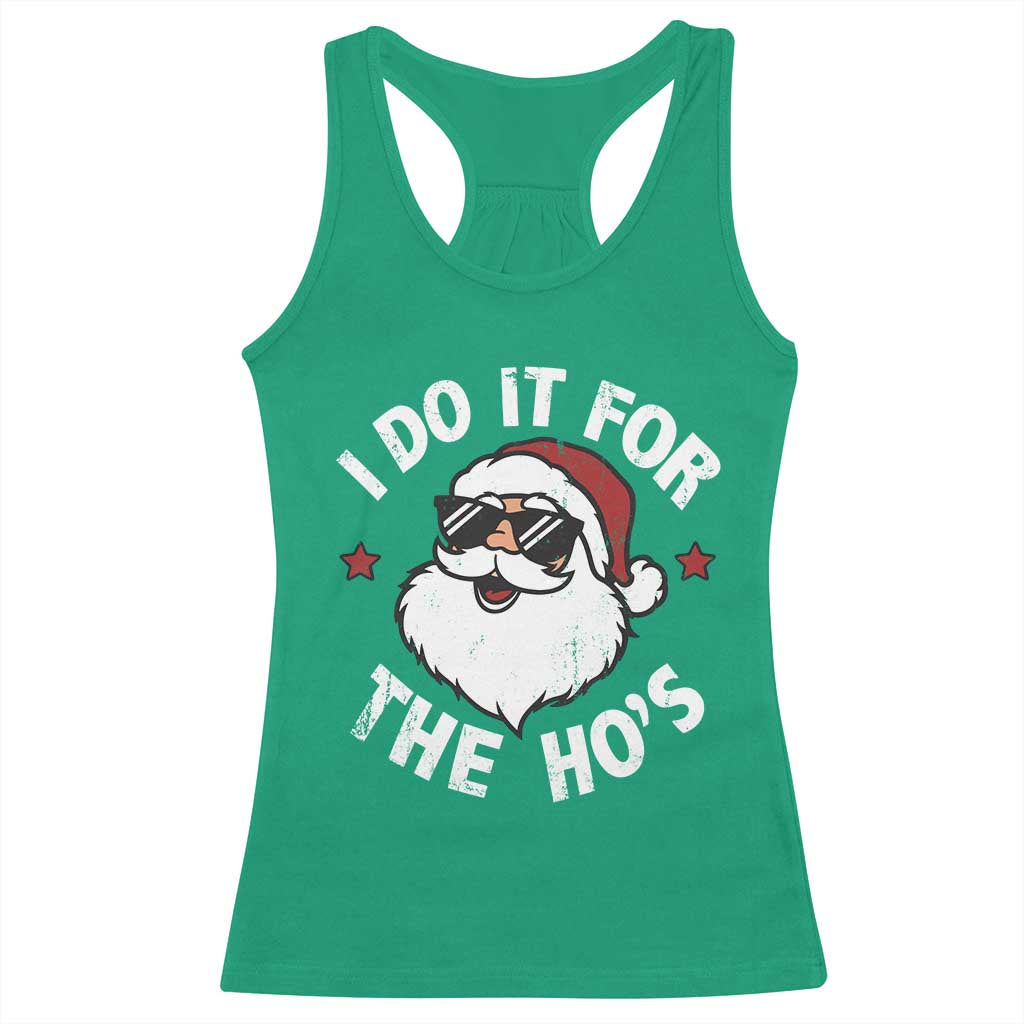 I Do It For The Ho's Racerback Tank Top Funny Inappropriate Santa Christmas - Wonder Print Shop