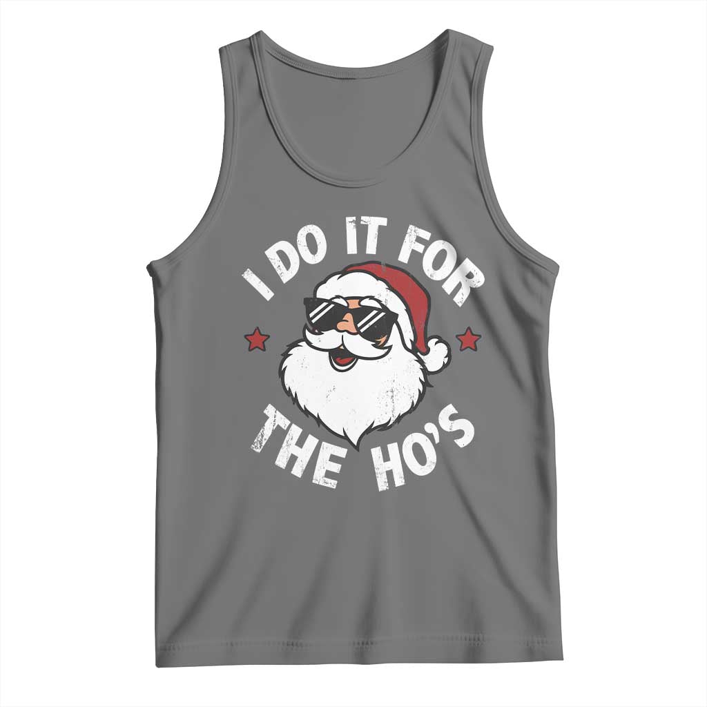 I Do It For The Ho's Tank Top Funny Inappropriate Santa Christmas - Wonder Print Shop