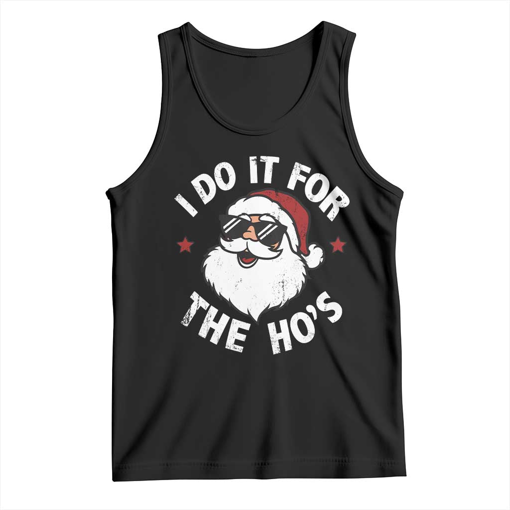 I Do It For The Ho's Tank Top Funny Inappropriate Santa Christmas - Wonder Print Shop