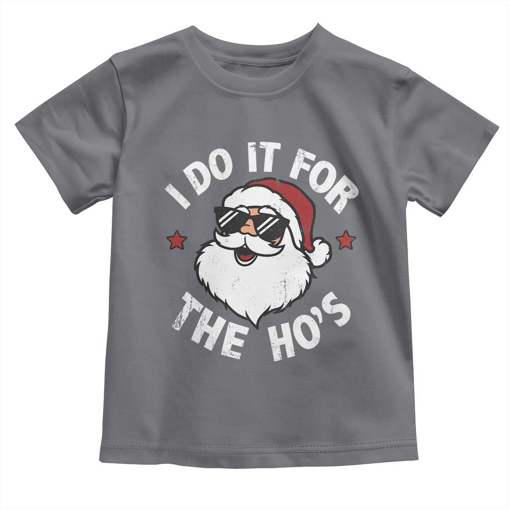 I Do It For The Ho's Toddler T Shirt Funny Inappropriate Santa Christmas - Wonder Print Shop
