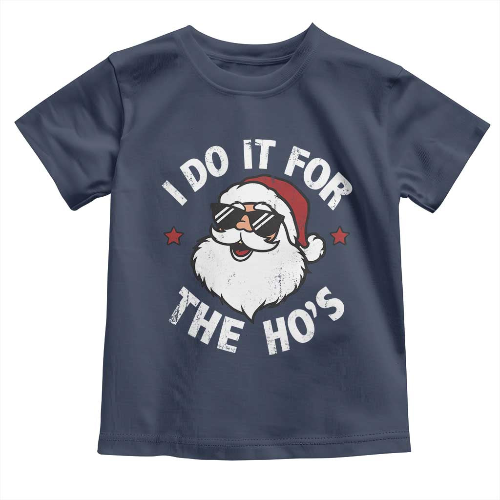 I Do It For The Ho's Toddler T Shirt Funny Inappropriate Santa Christmas - Wonder Print Shop
