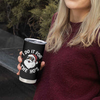 I Do It For The Ho's Tumbler Cup Funny Inappropriate Santa Christmas - Wonder Print Shop