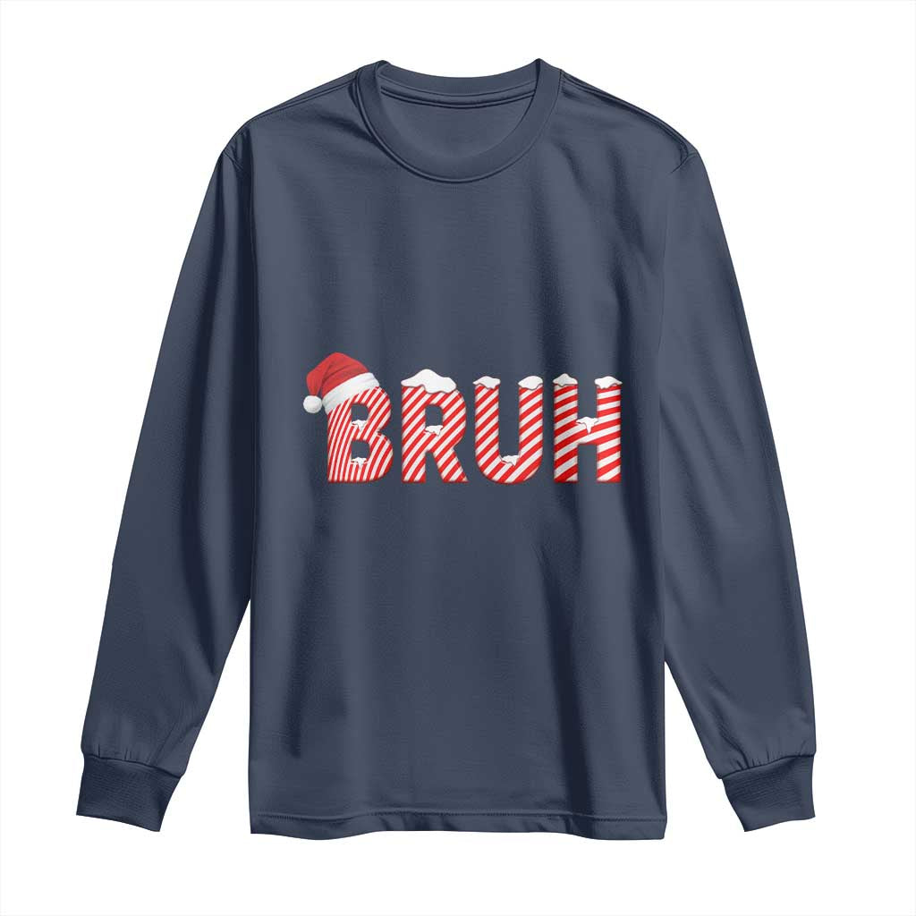 Bruh Christmas Long Sleeve Shirt Funny Saying Meme