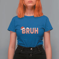 Bruh Christmas T Shirt For Women Funny Saying Meme - Wonder Print Shop