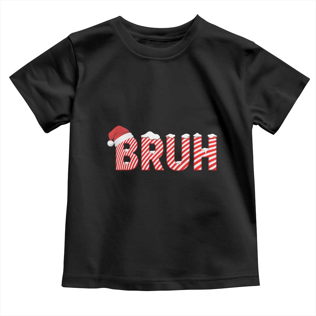 Bruh Christmas Toddler T Shirt Funny Saying Meme