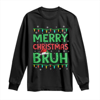 Merry Christmas Bruh Long Sleeve Shirt Meme Funny Saying Bro Greeting