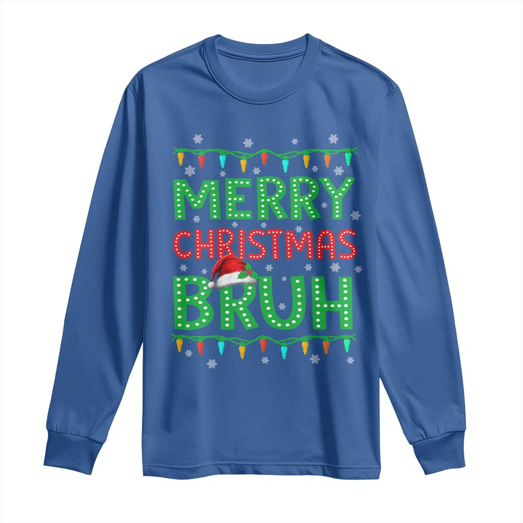 Merry Christmas Bruh Long Sleeve Shirt Meme Funny Saying Bro Greeting