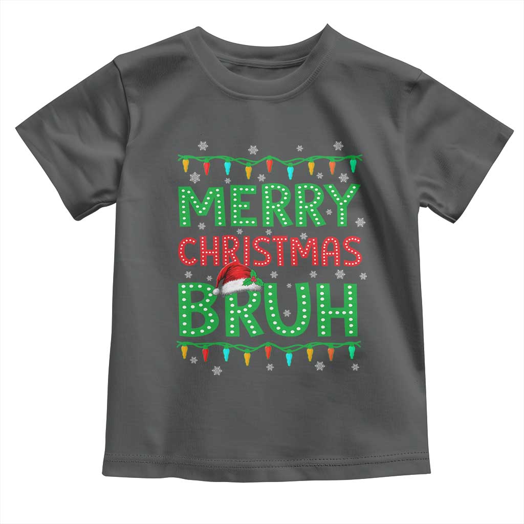 Merry Christmas Bruh Toddler T Shirt Meme Funny Saying Bro Greeting