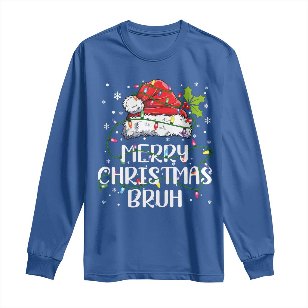 Merry Christmas Bruh Long Sleeve Shirt Funny Saying Santa Claus Christmas Lights Pajama