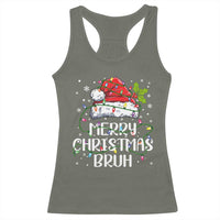 Merry Christmas Bruh Racerback Tank Top Funny Saying Santa Claus Christmas Lights Pajama