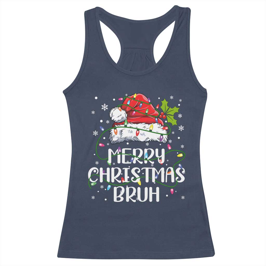 Merry Christmas Bruh Racerback Tank Top Funny Saying Santa Claus Christmas Lights Pajama