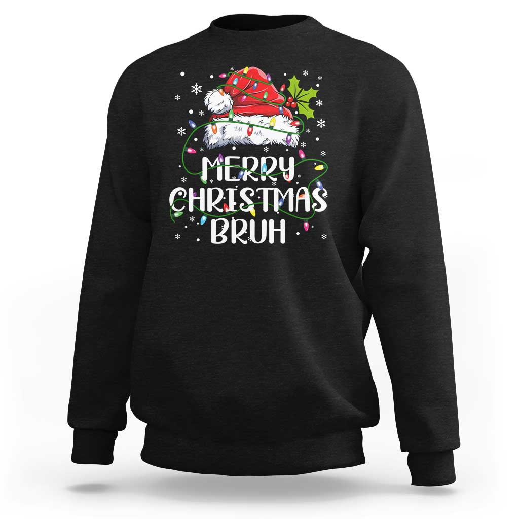 Merry Christmas Bruh Sweatshirt Funny Saying Santa Claus Christmas Lights Pajama - Wonder Print Shop
