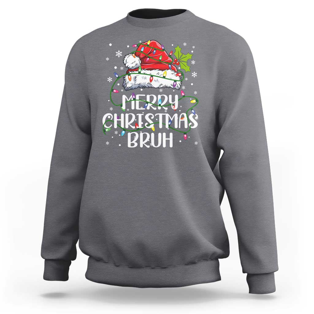 Merry Christmas Bruh Sweatshirt Funny Saying Santa Claus Christmas Lights Pajama - Wonder Print Shop