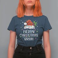 Merry Christmas Bruh T Shirt For Women Funny Saying Santa Claus Christmas Lights Pajama - Wonder Print Shop
