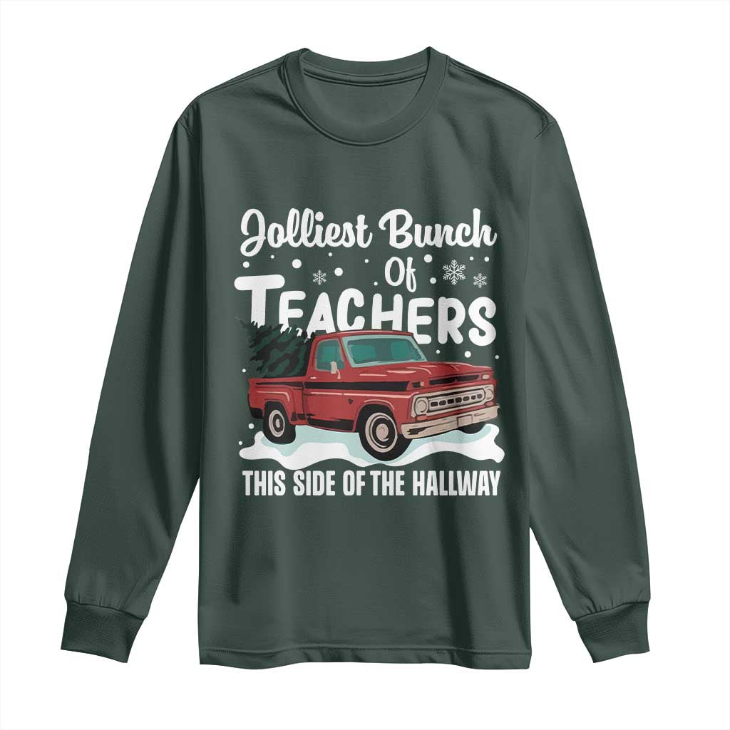 Teacher Christmas Long Sleeve Shirt Vintage Jolliest Bunch Of Teachers This Side Of The Hallway