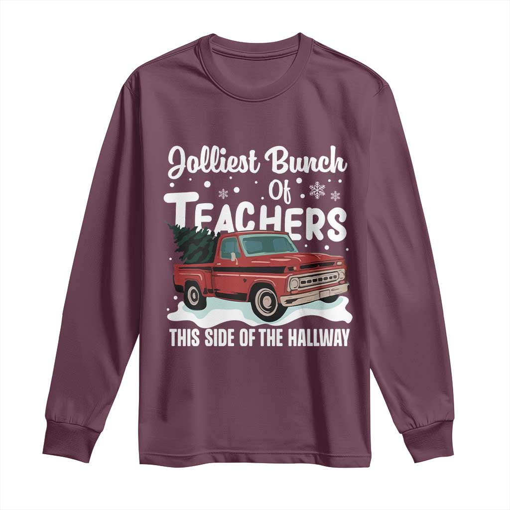 Teacher Christmas Long Sleeve Shirt Vintage Jolliest Bunch Of Teachers This Side Of The Hallway