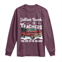Teacher Christmas Long Sleeve Shirt Vintage Jolliest Bunch Of Teachers This Side Of The Hallway