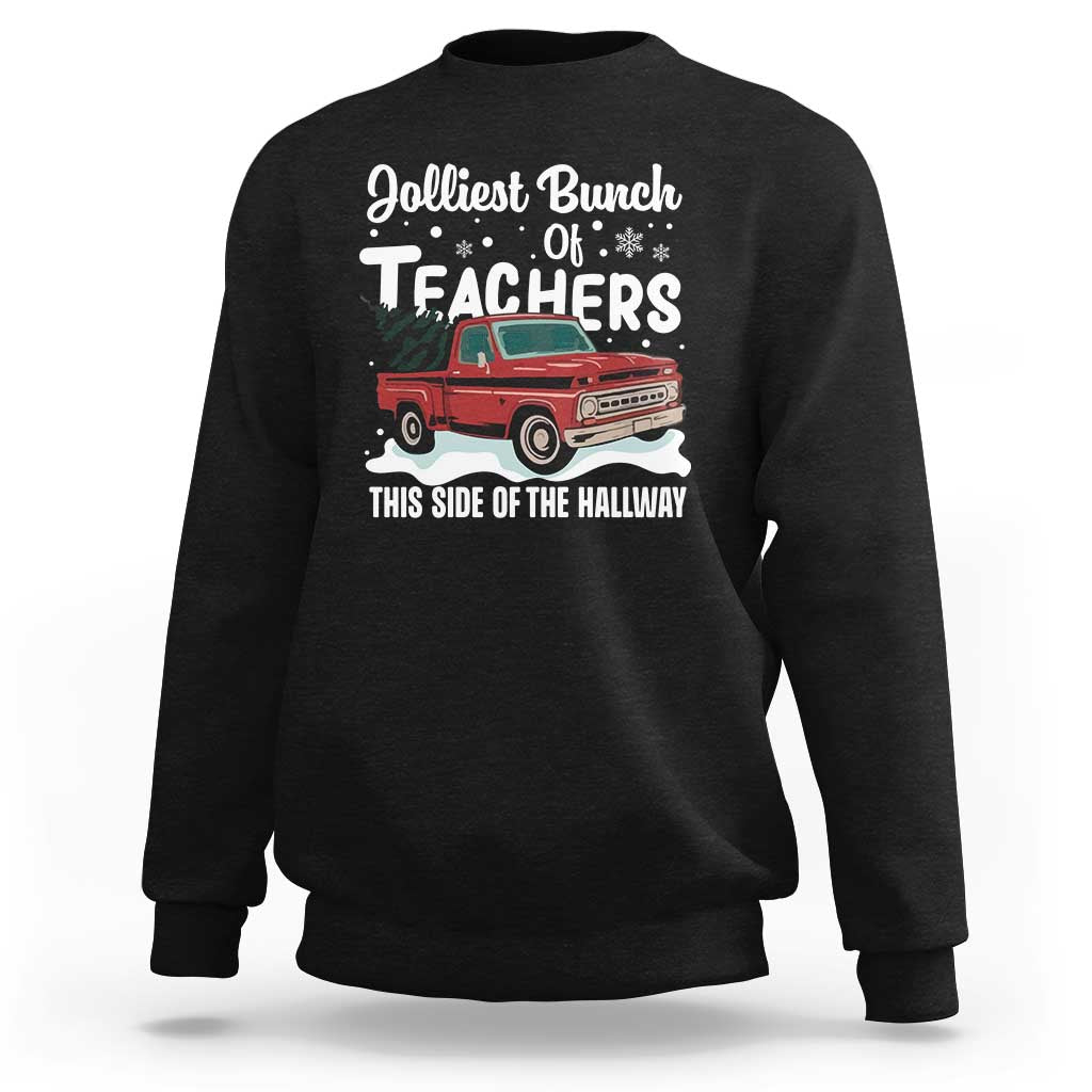 Teacher Christmas Sweatshirt Vintage Jolliest Bunch Of Teachers This Side Of The Hallway - Wonder Print Shop