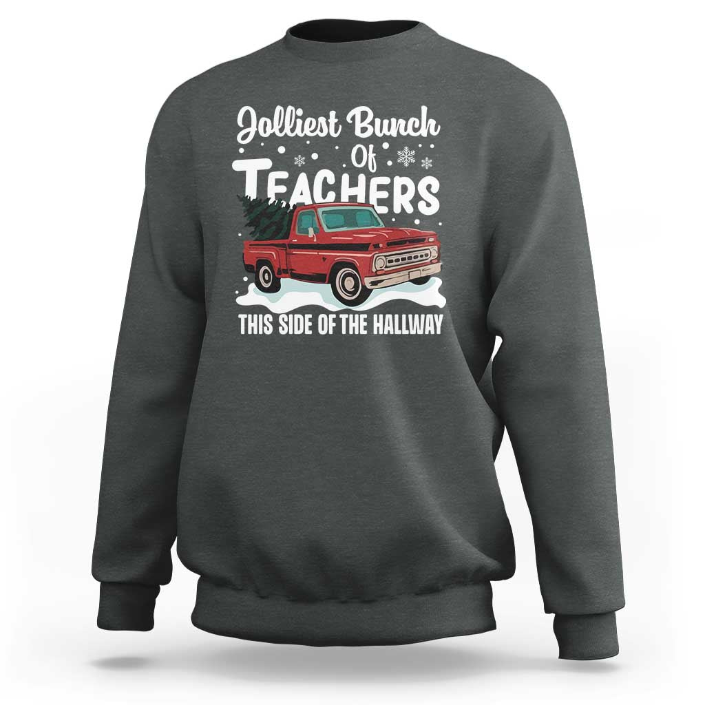 Teacher Christmas Sweatshirt Vintage Jolliest Bunch Of Teachers This Side Of The Hallway - Wonder Print Shop