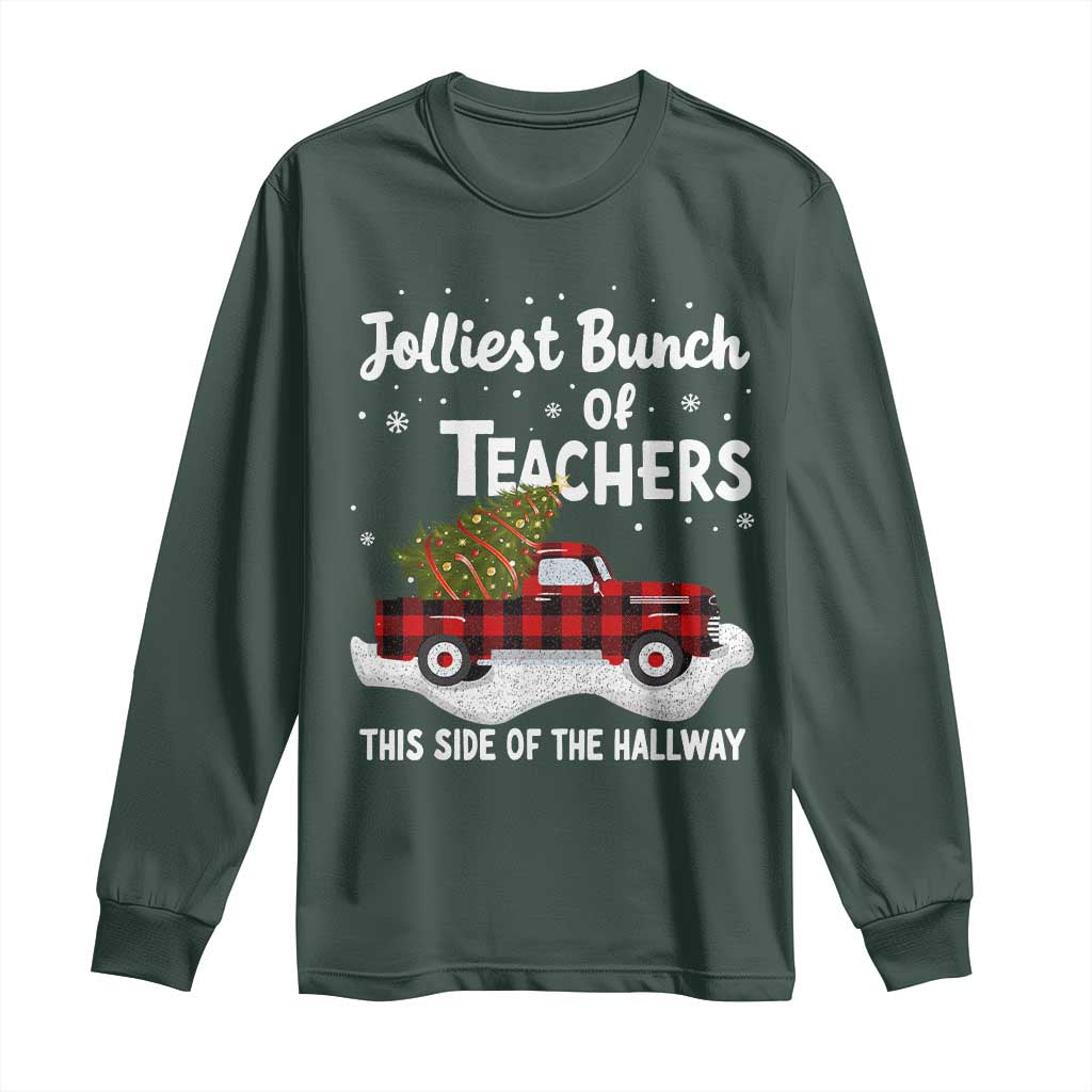 Teacher Christmas Long Sleeve Shirt Jolliest Bunch Of Teachers This Side Of The Hallway
