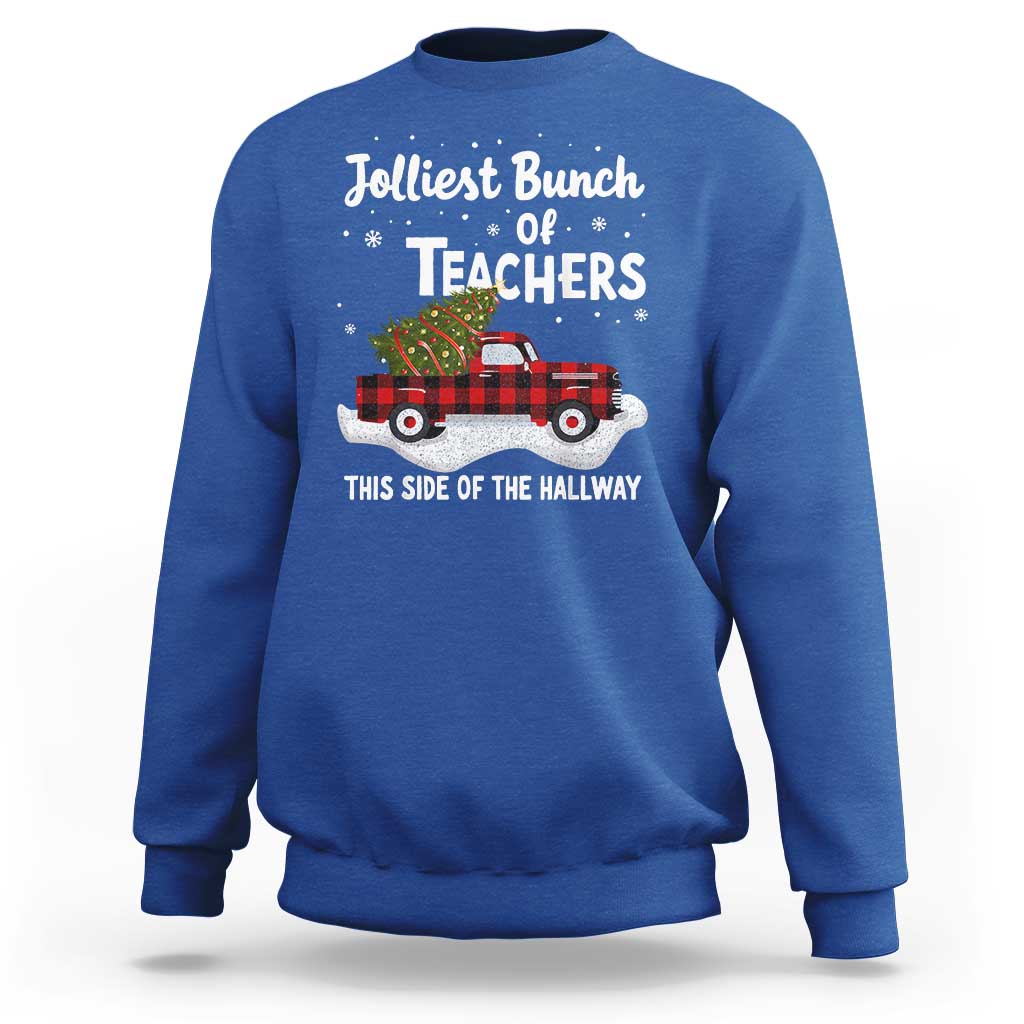 Teacher Christmas Sweatshirt Jolliest Bunch Of Teachers This Side Of The Hallway - Wonder Print Shop