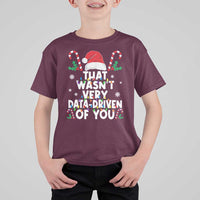 Funny Christmas Data Analyst Geek T Shirt For Kid That Wasn't Very Data Driven of You Xmas Ugly Christmas - Wonder Print Shop