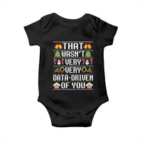 Funny Christmas Data Analyst Baby Onesie That Wasn't Very Data Driven of You Xmas Pajamas