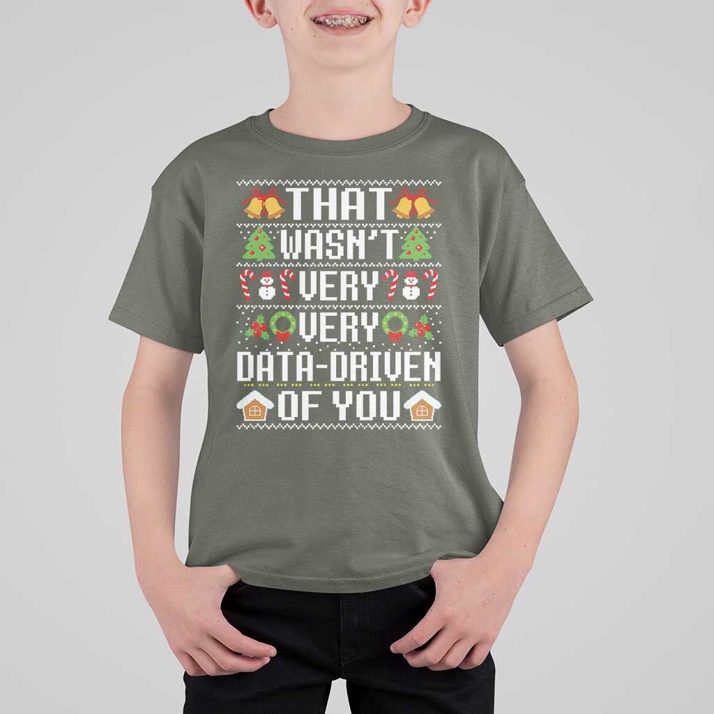 Funny Christmas Data Analyst Geek T Shirt For Kid That Wasn't Very Data Driven of You Xmas Pajamas - Wonder Print Shop