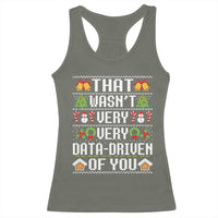 Funny Christmas Data Analyst Racerback Tank Top That Wasn't Very Data Driven of You Xmas Pajamas