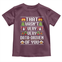 Funny Christmas Data Analyst Toddler T Shirt That Wasn't Very Data Driven of You Xmas Pajamas