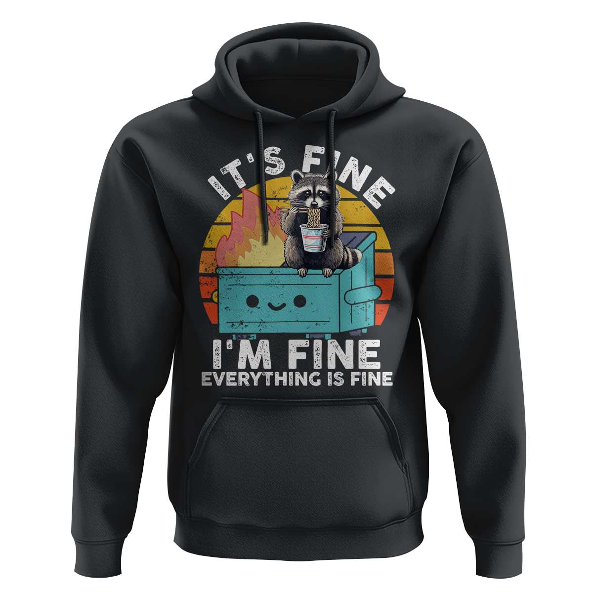 Funny Racoon Hoodie Eating Instant Noodle Cup Dumpster Fire Everything Is Fine Meme