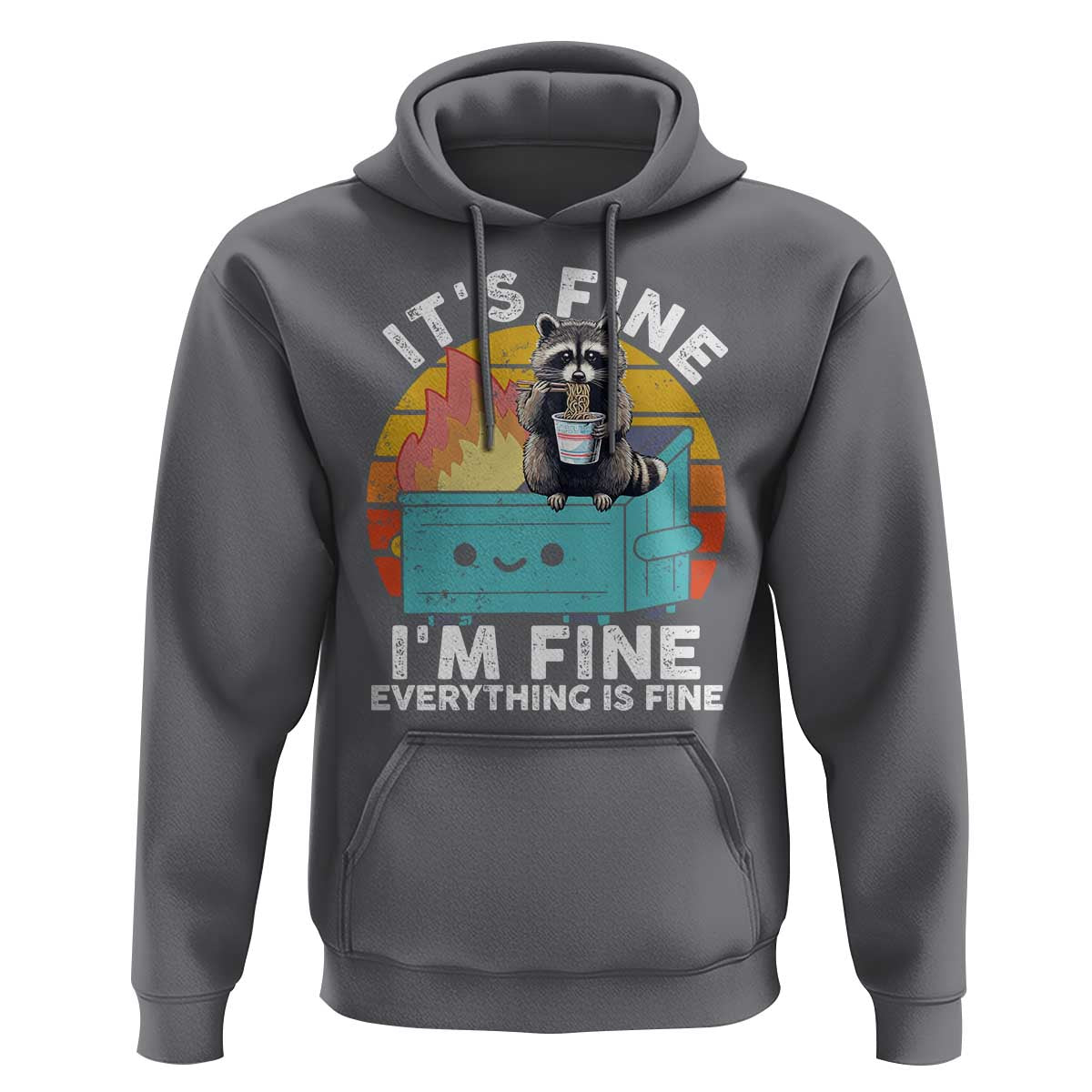 Funny Racoon Hoodie Eating Instant Noodle Cup Dumpster Fire Everything Is Fine Meme