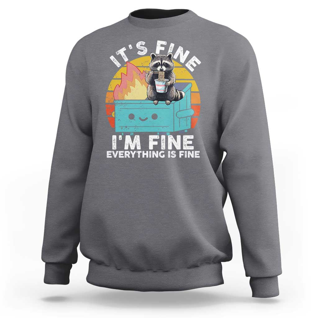 Funny Racoon Sweatshirt Eating Instant Noodle Cup Dumpster Fire Everything Is Fine Meme - Wonder Print Shop
