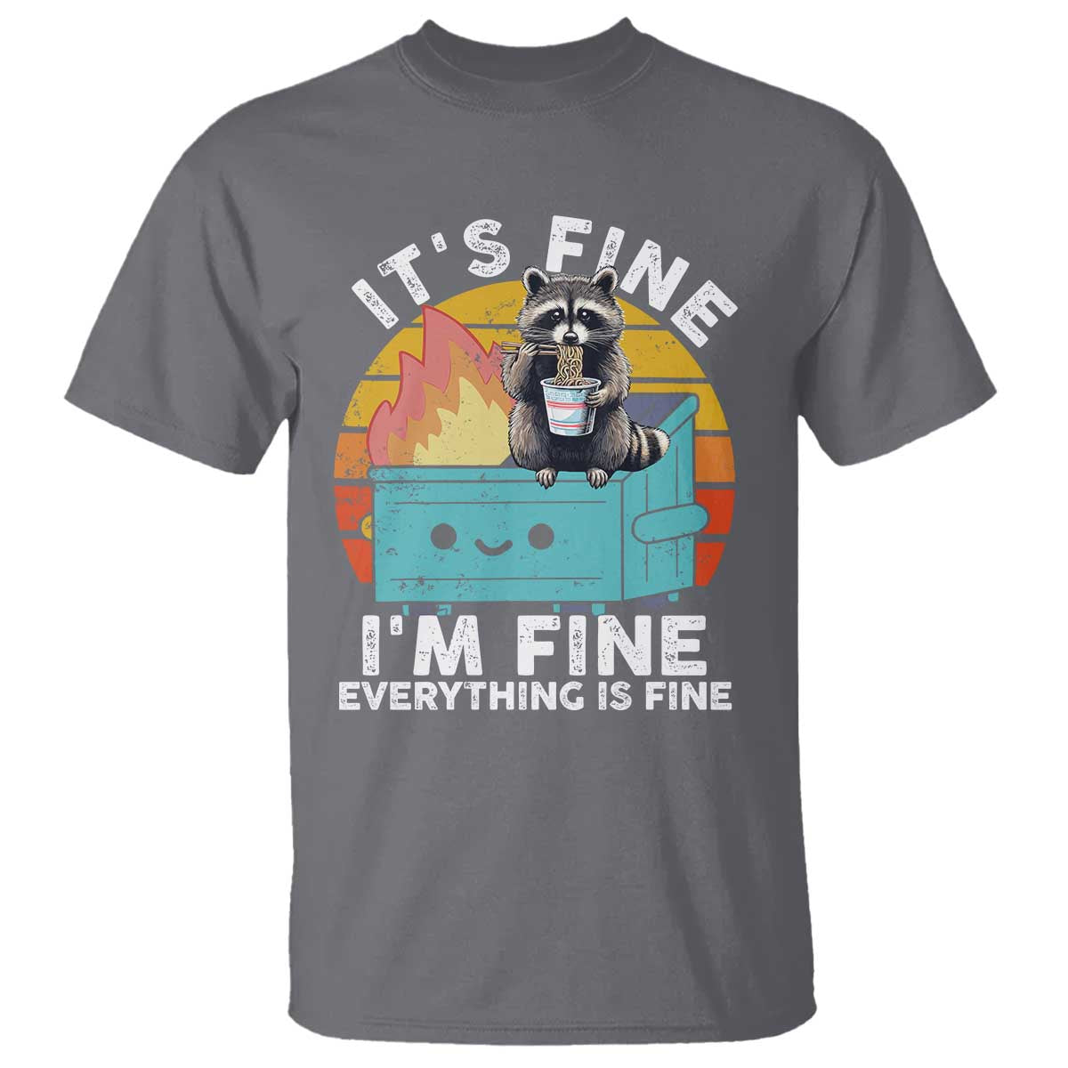 Funny Racoon T Shirt Eating Instant Noodle Cup Dumpster Fire Everything Is Fine Meme - Wonder Print Shop