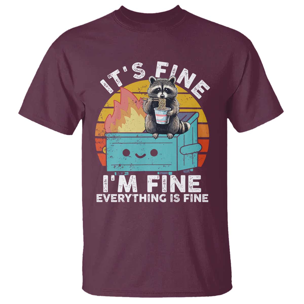 Funny Racoon T Shirt Eating Instant Noodle Cup Dumpster Fire Everything Is Fine Meme - Wonder Print Shop