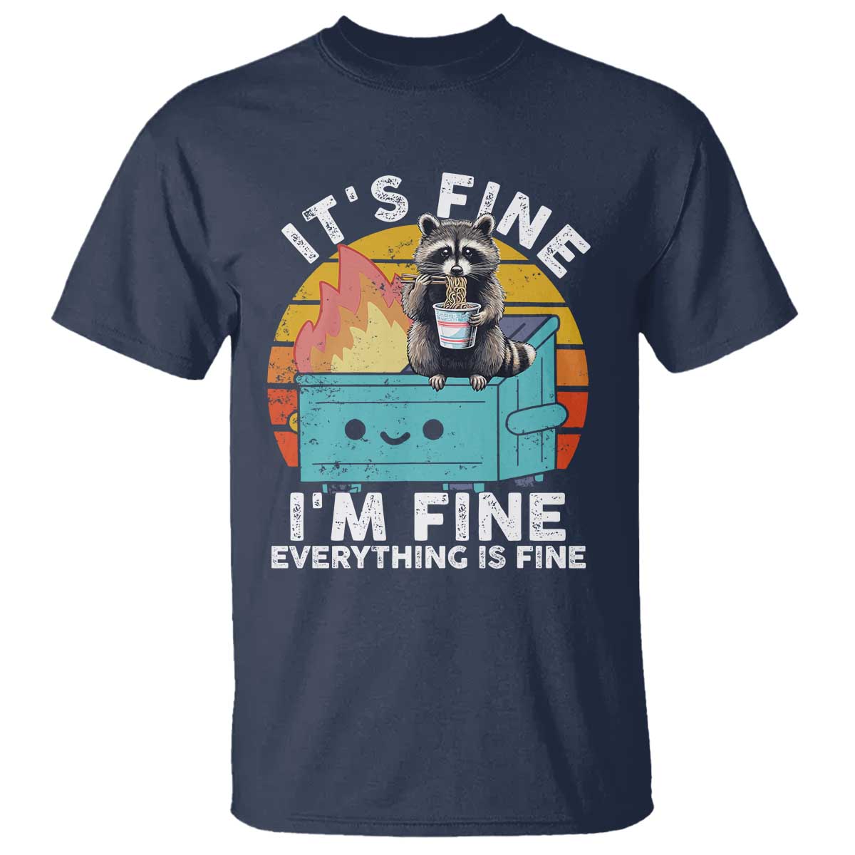 Funny Racoon T Shirt Eating Instant Noodle Cup Dumpster Fire Everything Is Fine Meme - Wonder Print Shop