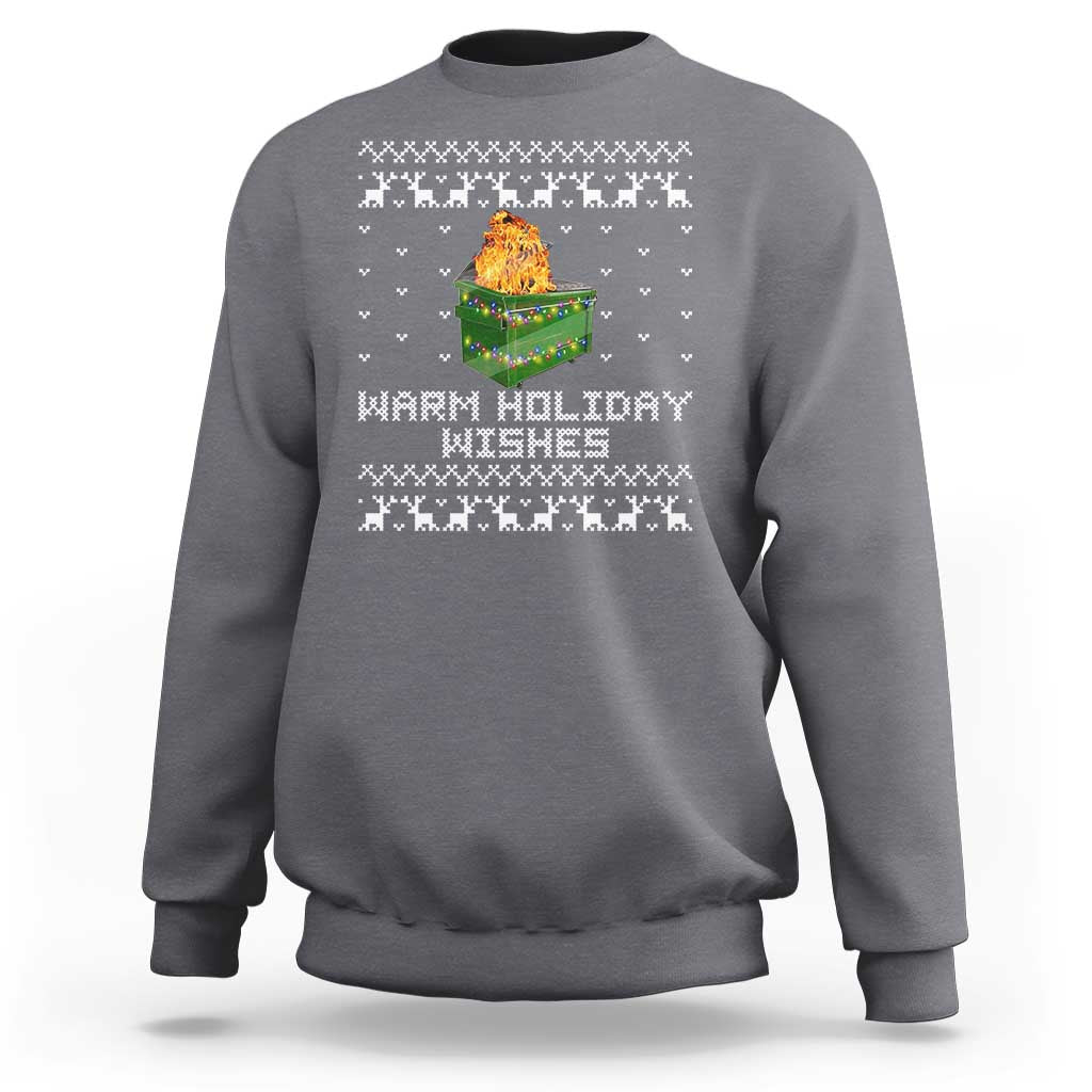 Funny Christmas Sweatshirt Warm Holiday Wishes Dumpster Fire Ugly Christmas - Wonder Print Shop