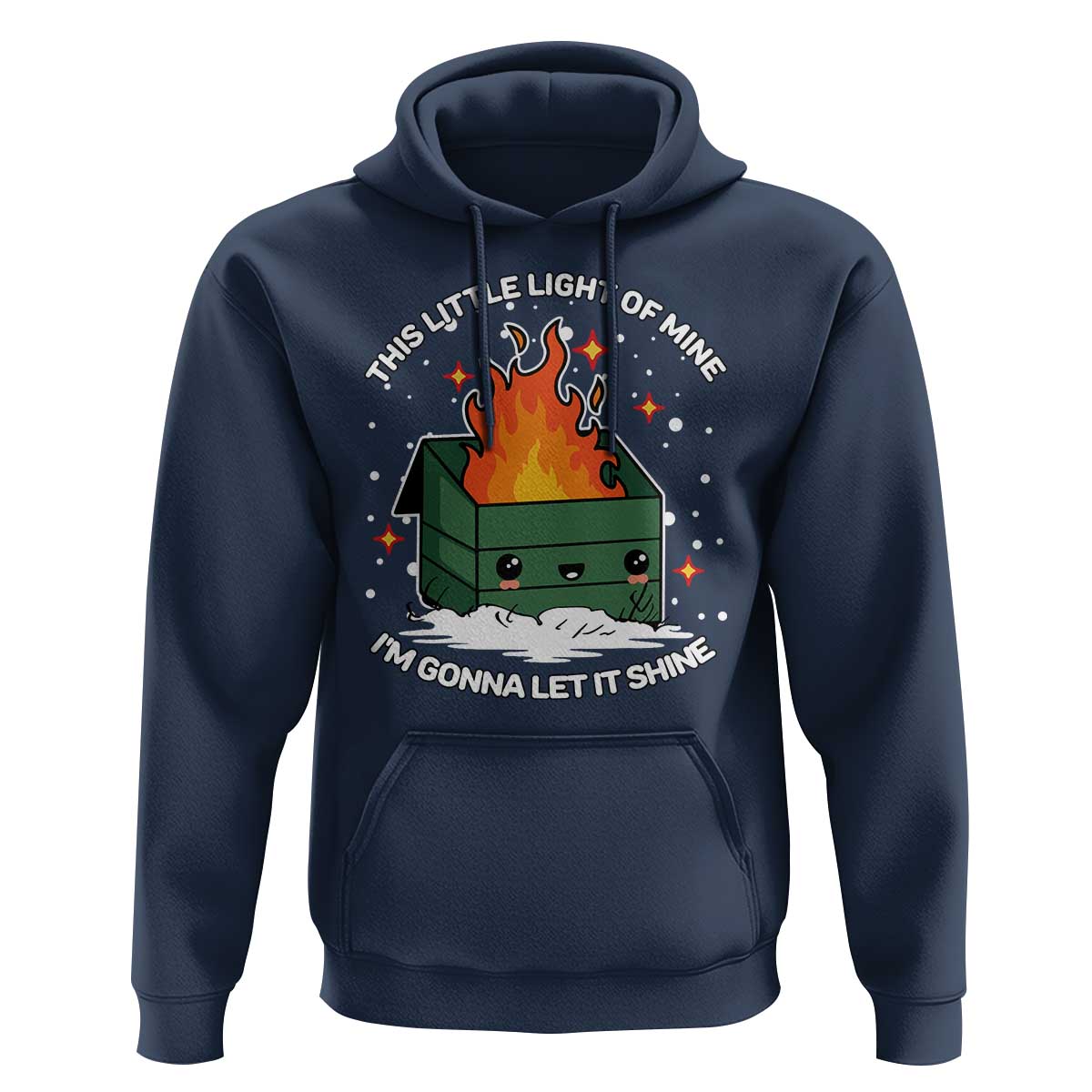 Funny Dumpster Fire Hoodie This Little Light Of Mine I'm Gonna Let It Shine TS10