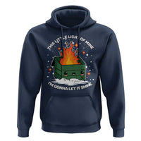 Funny Dumpster Fire Hoodie This Little Light Of Mine I'm Gonna Let It Shine TS10