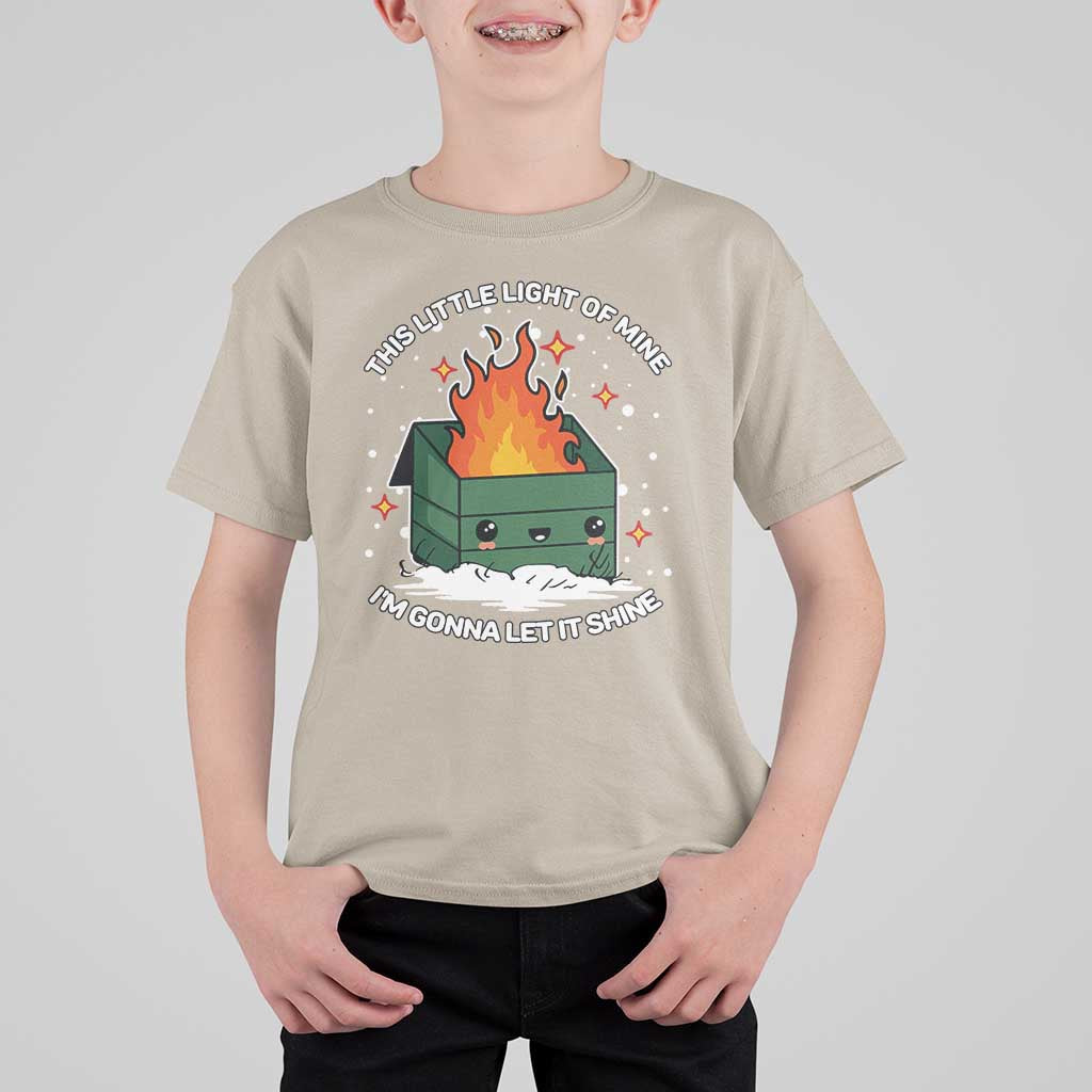 Funny Dumpster Fire T Shirt For Kid This Little Light Of Mine I'm Gonna Let It Shine TS10