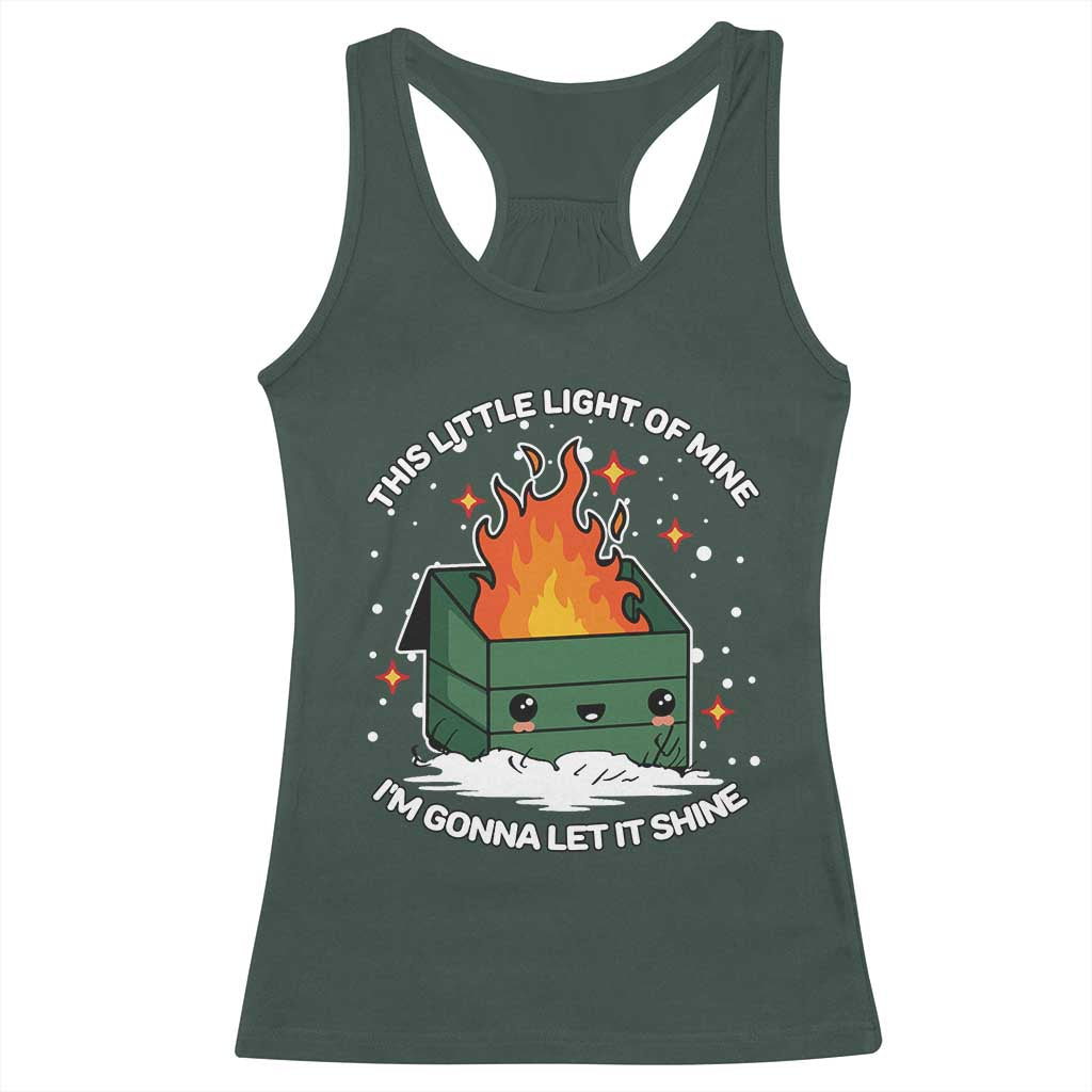 Funny Dumpster Fire Racerback Tank Top This Little Light Of Mine I'm Gonna Let It Shine TS10