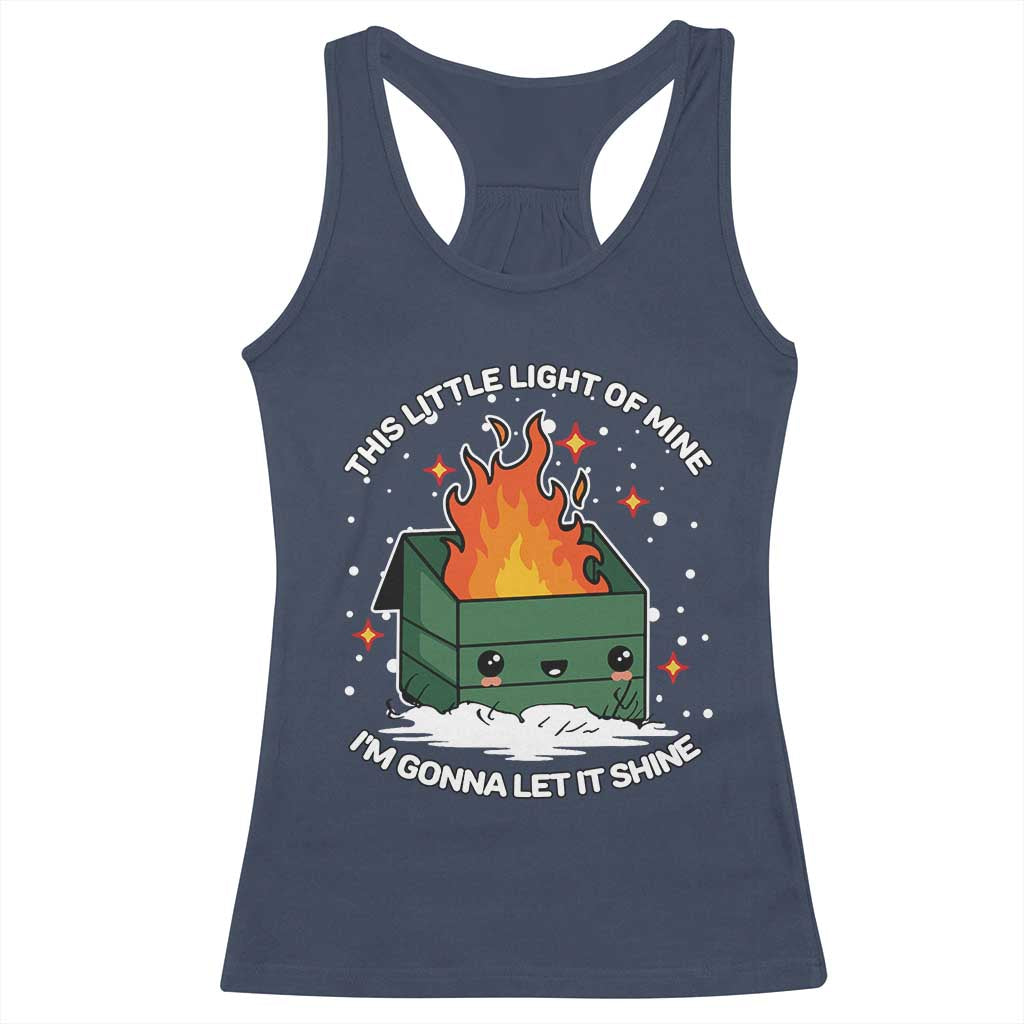 Funny Dumpster Fire Racerback Tank Top This Little Light Of Mine I'm Gonna Let It Shine TS10