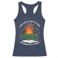 Funny Dumpster Fire Racerback Tank Top This Little Light Of Mine I'm Gonna Let It Shine TS10