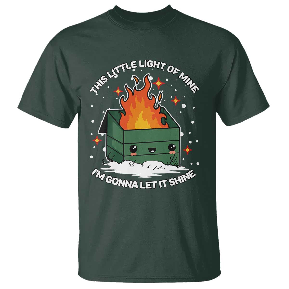Funny Dumpster Fire T Shirt This Little Light Of Mine I'm Gonna Let It Shine TS10