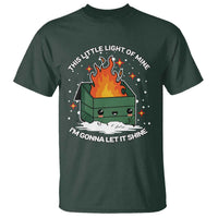 Funny Dumpster Fire T Shirt This Little Light Of Mine I'm Gonna Let It Shine TS10