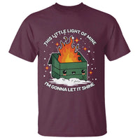Funny Dumpster Fire T Shirt This Little Light Of Mine I'm Gonna Let It Shine TS10