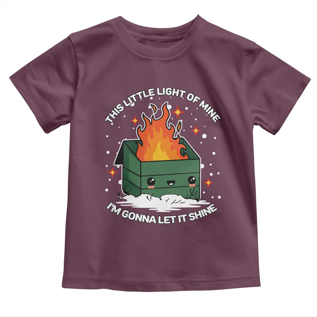Funny Dumpster Fire Toddler T Shirt This Little Light Of Mine I'm Gonna Let It Shine TS10