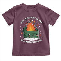 Funny Dumpster Fire Toddler T Shirt This Little Light Of Mine I'm Gonna Let It Shine TS10